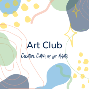 Creative Fridays – Adults’ Art Club